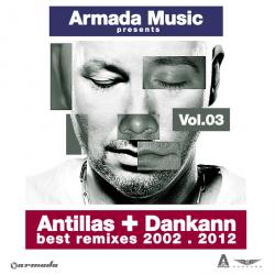 VA - Antillas & Dankann - Best Remixes 2002 - 2012 Vol. 1, Vol. 2