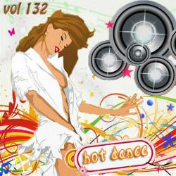 VA - Hot Dance Vol.132