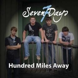 Seven Days - Hundred Miles Away