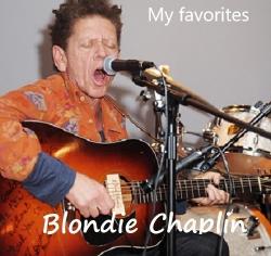 Blondie Chaplin - My favorites