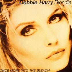 Debbie Harry Blondie - Once More Into The Bleach