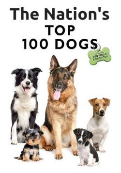 100 самых популярных пород собак (1-5 cерии из 5) / The Nation's Top 100 Dogs VO
