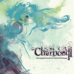 Last Call Chernobyl - Drowning Beneath The Sound Of Change