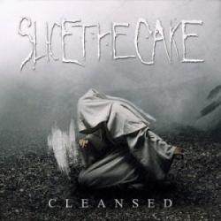 Slice The Cake - Cleansed