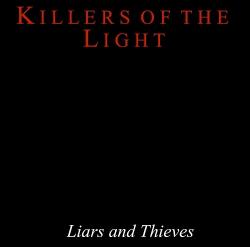 Killers Of The Light - Liars And Thieves