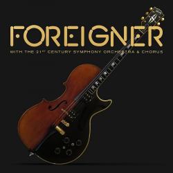 Foreigner - With The 21st Century Symphony Orchestra Chorus