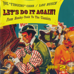 Joe Fingers Carr - Let's Do It Again!/ From Honky-Tonk To The Classics