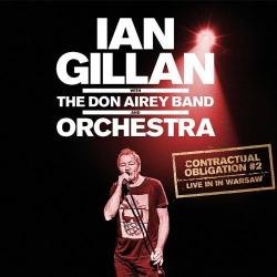 Ian Gillan with The Don Airey Band Orchestra - Contractual Obligation #2: Live in Warsaw
