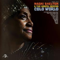 Naomi Shelton, the Gospel Queens - Cold World