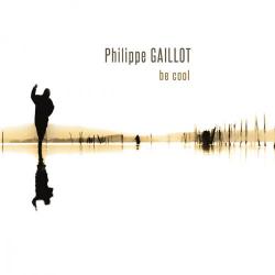 Philippe Gaillot - Be Cool [24 bit 96 khz]