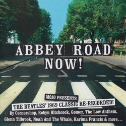 VA - Abbey Road Now! (Mojo Presents The Beatles' 1969 Classic Re-Recorded!)