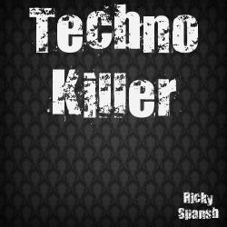 Ricky Spansh - Techno Killer Episode 03