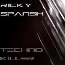 Ricky Spansh - Techno Killer Episode 05
