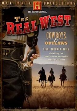 Реальный Запад: Ковбои и бандиты (1-6 серии из 6) / History. The Real West: Cowboys Outlaws DUB