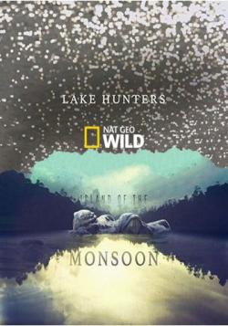  .   / NAT GEO WILD. Island of the Monsoon. Lake hunters VO